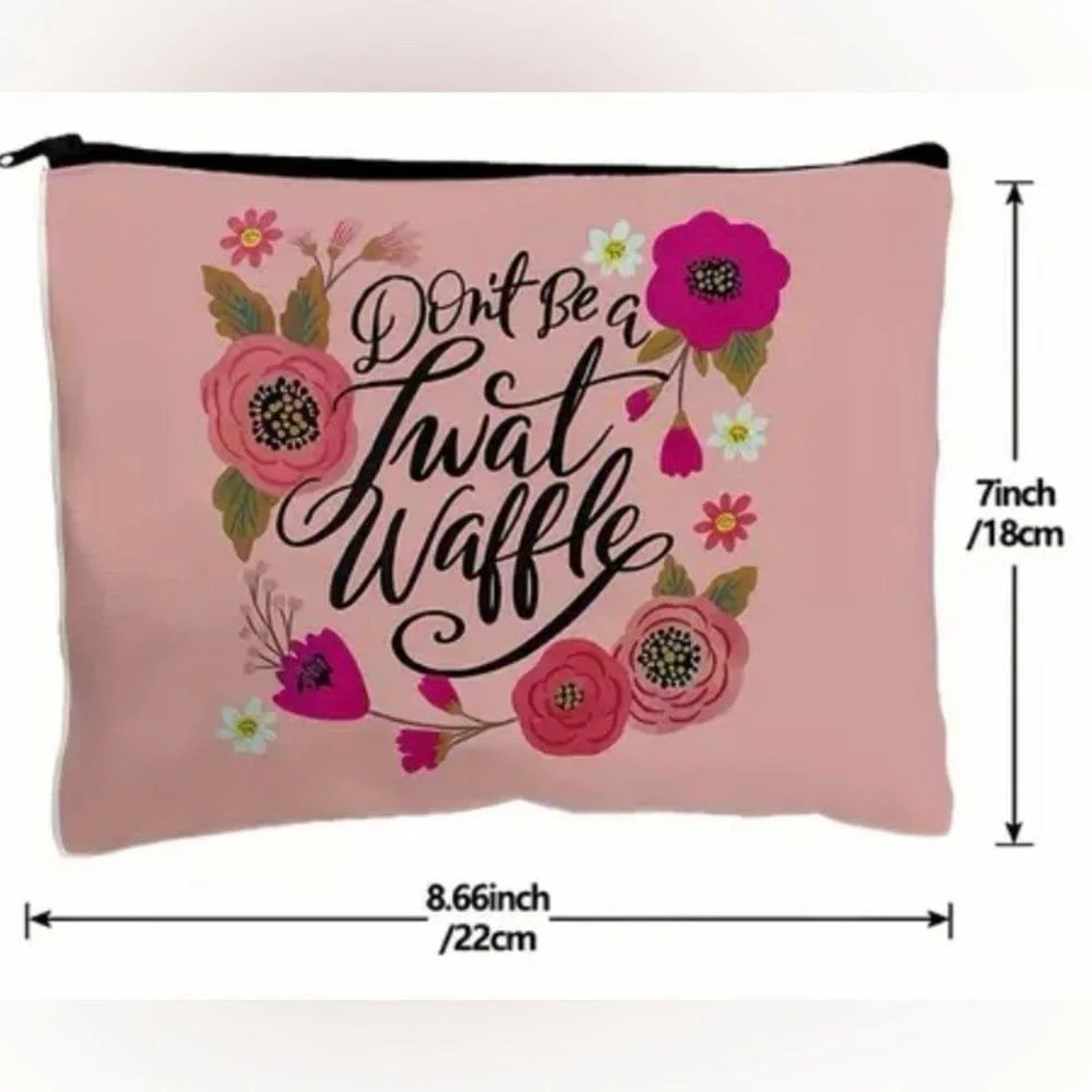 Don’t Be A Tw@t Waffle Cosmetic Bag